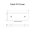 Catchpit 700mm Cover